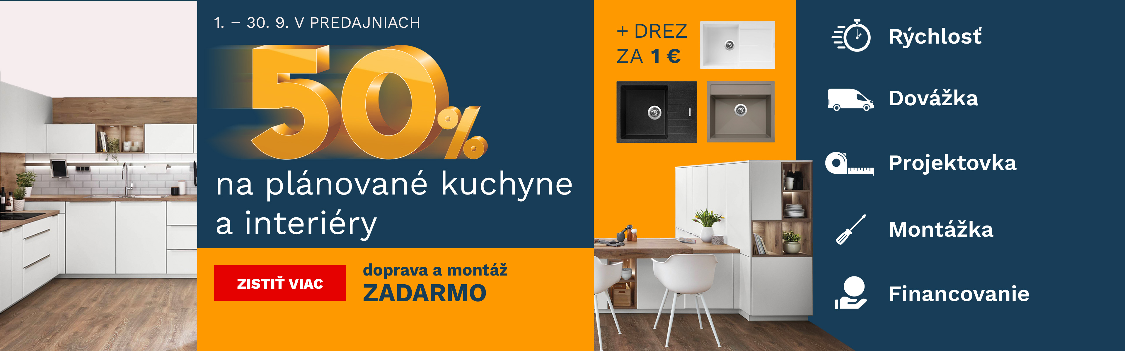 50 % na plánované kuchyně a interiér + DM zdarma + dřez za 1Kč/1€ 1.-30.9.2026